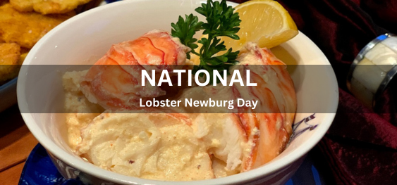 National Lobster Newburg Day [राष्ट्रीय लॉबस्टर न्यूबर्ग दिवस]